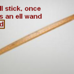 tailor’s stick or elwand