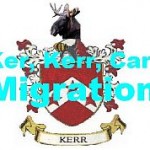 Ker, Kerr, Carr   Migration