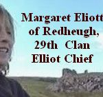 Margaret Eliott of Redheugh, 29th Clan Elliot Chief