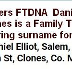 Clones match for Daniel Elliot FTDNA cluster.